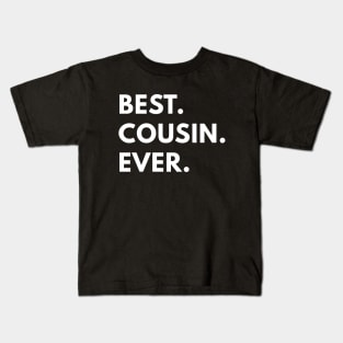 Best Cousin Ever Kids T-Shirt